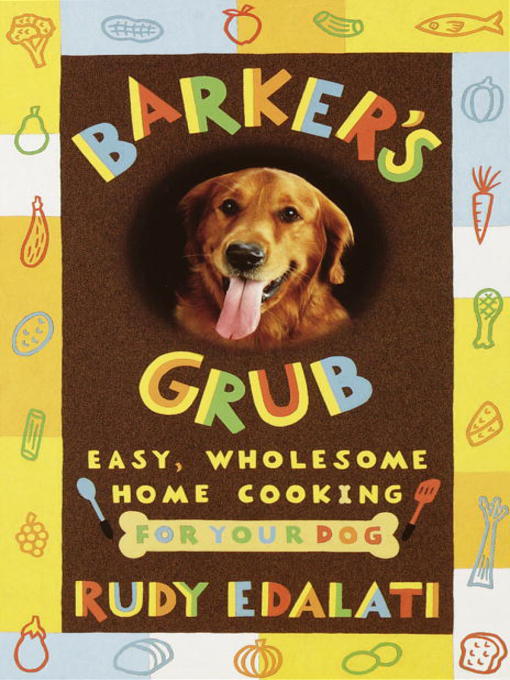 Title details for Barker's Grub by Rudy Edalati - Wait list